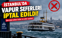 İstanbul’da Vapur Seferleri İptal Edildi!